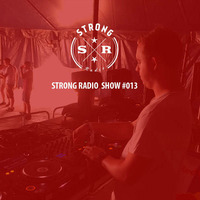 STRONG RADIO SHOW #013 (13.09.2015) by Strong Recordings