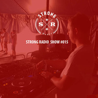 STRONG RADIO SHOW #015 (13.12.2015) by Strong Recordings