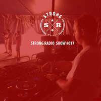 STRONG RADIO SHOW #017 (14.02.2016) by Strong Recordings