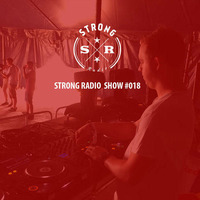 STRONG RADIO SHOW #018 (13.03.2016) by Strong Recordings