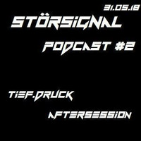 Störsignal Podcast #2 - Tief.Druck afterhour session by Tief.Druck