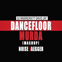 DJ Rasimcan vs Tujamo - Dancefloor Murda  ( Noise Jaegger Mashup ) by Noise Jaegger