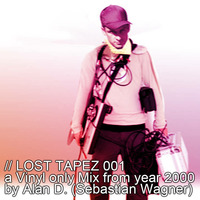 LOST TAPEZ 001 - Alan D. / Vinyl only / Year 2000 by Alan D. - Sebastian Wagner
