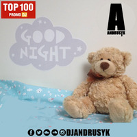 ANDRUSYK - GOOD NIGHT by ANDRUSYK