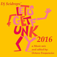 Dj Scidrops' Let's Get Funky Music Mix (Octave Frequencies Edit) by TMC & SCRX's Music Lounge Den