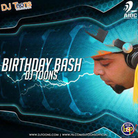 Birthday Bash - Yo Yo Honeysingh (DJ Toons remix) by djtoonsofficial