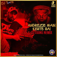 Angrezi Mein Kehte (DJ Toons remix) by djtoonsofficial