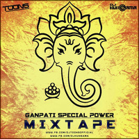 Ganpati Special - Power Mixtape 2017 By DJ Toons (UNTAG) by djtoonsofficial