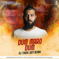 Dum Maro Dum (DJ Toons Club Mix 2017 Plain Ghanta Edit) by djtoonsofficial