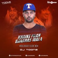 Khaike Paan Banaraswala (DJ Toons Exclusive Dialogue Club mix 2019) by djtoonsofficial
