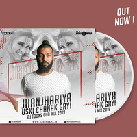 Jhanjhariya Uski Chanak Gayi (DJ Toons Club mix 2019) by djtoonsofficial