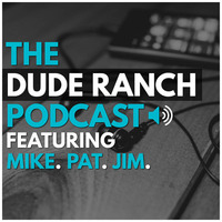 Episode 3 - 6/22/16 by The Dude Ranch Podcast
