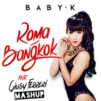 Baby K ft. Giusy Ferreri - Roma Bangkok (Filippo Pellicanò) by Filippo Pellicanò