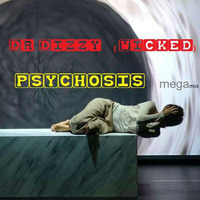 PSYCHOSIS megamix by Dr.Dizzy(Wicked)