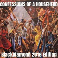 ~ The Confessionz of a Houze Head ~ by BDiamondMusik