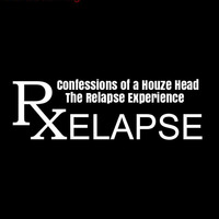 ~ Confessionz of a Houze Head ~ The Relapse ~ by BDiamondMusik
