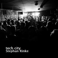 Stephan Rinke - tech city (Original Mix) by Stephan Rinke