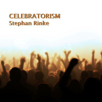Stephan Rinke - celebratorism (Original Mix) by Stephan Rinke