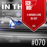  #070 Ibiza-Unique pres. In the Mix by Shwaz &amp; Max Loewe (5 Hours Deephouse Live Set) by Ibiza-Unique