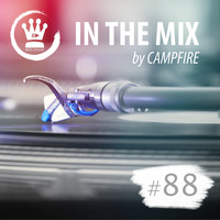 #088 Ibiza-Unique presents In the Mix by CAMPFIRE #progressivehouse #balearic by Ibiza-Unique