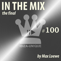#100 - Part 1 Final Ibiza-Unique pres. In the Mix by Max Loewe #deephouse #electronica #ibizabeachhouse #balearic by Ibiza-Unique