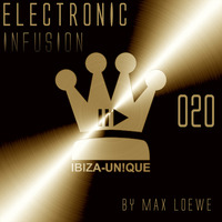020 Ibiza-Unique pres. Electronic Infusion by MAX LOEWE #progressivehouse #deephouse by Ibiza-Unique
