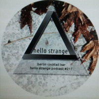 hello ▼ strange  berlin cocktail bar - hello strange podcast #217 by Bumani