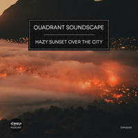 [dtpod031] Quadrant Soundscape - Hazy Sunset over The City by Deeptakt Records