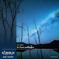 [dtpod015] DJ Mist - In Time And Space by Deeptakt Records