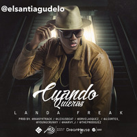 Landa Freak - Cuando Quieras (Santiago DJ Intro Edit) by El Santi Agudelo