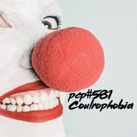 PCP#581... Coulrophobia.... by Pete Cogle's Podcast Factory