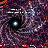TDZ#204... Dimensionless Dub..... by Pete Cogle's Podcast Factory