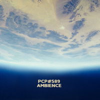 PCP#589... Ambience.... by Pete Cogle's Podcast Factory