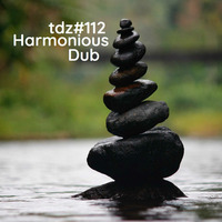 TDZ#212... Harmonious Dub ..... by Pete Cogle's Podcast Factory