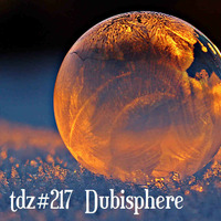 TDZ#217... Dubisphere..... by Pete Cogle's Podcast Factory