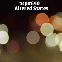 PCP#640... Altered States.... by Pete Cogle's Podcast Factory