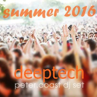 Deep&amp;Tech Summer 2016 | Atmospheric sounds by PeterCoast
