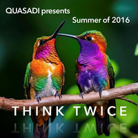 ''Think Twice'' | Vocal Deep House &amp; Dance Summer Music Mix 2016 by Quasadi
