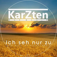 Ich seh nur zu (Beat prod. by Violent Beatz) [2017] by KarZten