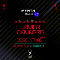 MYNTH Radio - Programa 160 - Dj invitado Javier Navarro by MYNTH