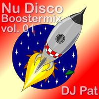 Nu Disco Boostermix vol. 01 - DJ Pat by DJ PAT
