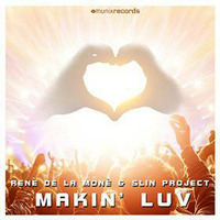 René de la Moné &amp; Slin Project - Makin Luv (Martini Monroe &amp; Steve Moralezz Remix Edit) by Monroe & Moralezz