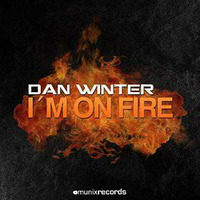 Dan Winter - I´m on Fire (Martini Monroe &amp; Steve Moralezz Remix) by Monroe & Moralezz