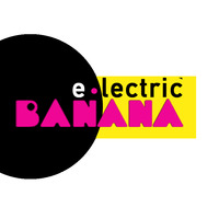 e-lectric banana - a disco house party by Saverio Pavia by Saverio Pavia