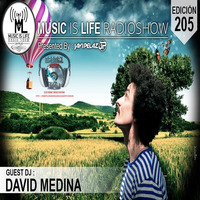 Music Is Life Radioshow 205 - Guest Mix (David Medina) by Orbital Music Radio