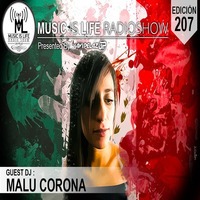 Music Is Life Radioshow 207 - Guest Mix (Malu Corona - Mexico) by Orbital Music Radio