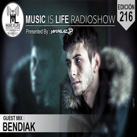 Music Is Life Radioshow 216 - Guest Mix (Bendiak) by Orbital Music Radio