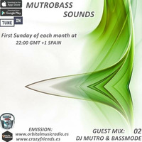 MUTROBASS SOUNDS #02 - GUEST MIXES (DJ MUTRO - BASSMODE) by Orbital Music Radio