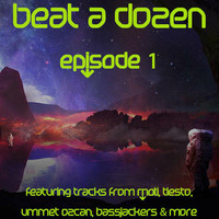 Beat a Dozen - Episode 1 by DJ Venky