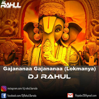 Gajananaa Gajananaa (Lokmanya) DJ RAHUL $$$$ by DJ RAHUL BARODA